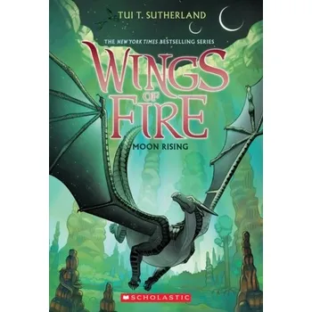 Moon Rising (Wings of Fire, Book 6) - Tui T. Sutherland