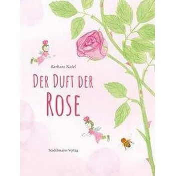 Der Duft der Rose - Nasel, Barbara
