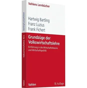 Grundzüge der Volkswirtschaftslehre - Bartling, Hartwig