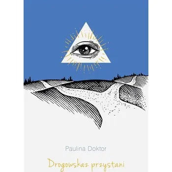 Drogowskaz przystani - Paulina B. Doktor