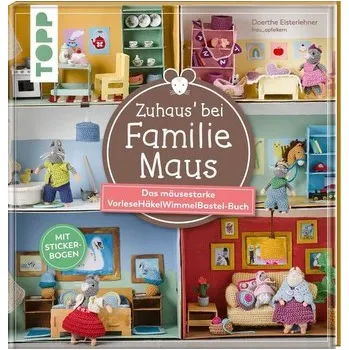 Zuhaus bei Familie Maus - Eisterlehner, Doerthe