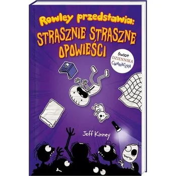 Rowley przedstawia. Strasznie straszne opowieści - Kinney Jeff