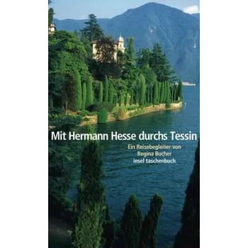 Mit Hermann Hesse durchs Tessin - Bucher, Regina