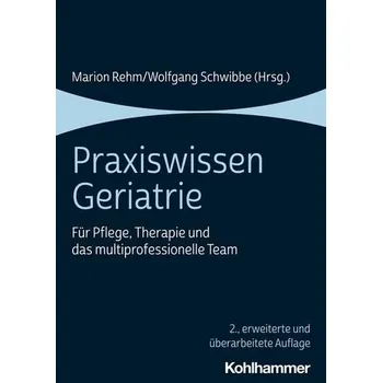 Praxiswissen Geriatrie - Rehm, Marion [DE] (2022, Brožovaná / brožovaná, Kohlhammer W.)