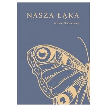 Nasza łąka - MANDZIAK NENA