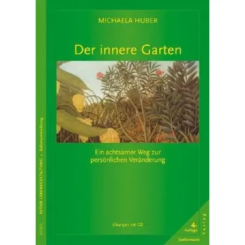 Der innere Garten, m. Audio-CD - Huber, Michaela