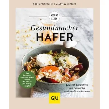 Gesundmacher Hafer - Doris Fritzsche