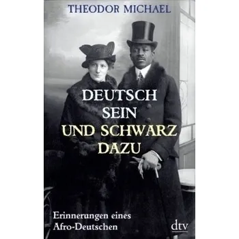 Literární biografie Deutsch sein und schwarz dazu - Michael, Theodor