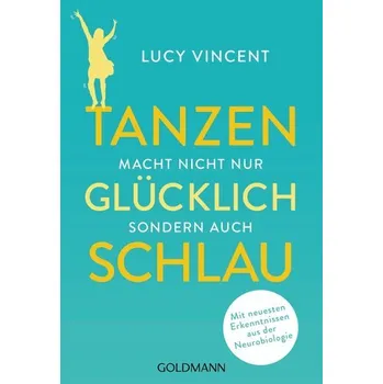 Tanzen macht nicht nur glücklich, sondern auch schlau - Vincent, Lucy