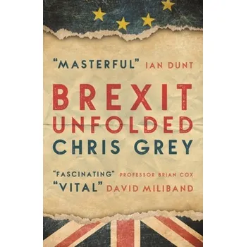 Cestování Brexit Unfolded - Grey, Chris