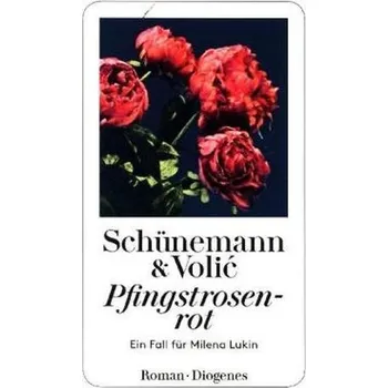 Pfingstrosenrot - Schünemann, Christian [DE] (2017, Brožovaná / brožovaná, Diogenes)