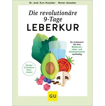 Die revolutionäre 9-Tage-Leber-Kur - Mosetter, Kurt