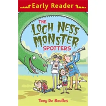 Early Reader: The Loch Ness Monster Spotters - Nick Arnold