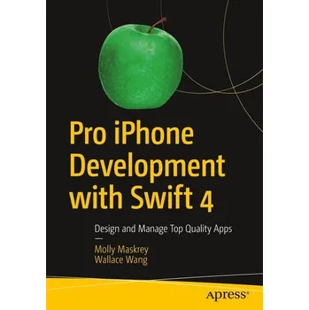 Technika Pro iPhone Development with Swift 4 - Maskrey, Molly K.