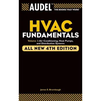 Audel HVAC Fundamentals, Volume 3 - Brumbaugh, James E.; Miller, Rex