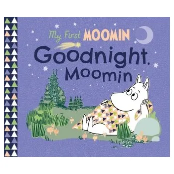 My First Moomin: Goodnight Moomin - Tove Jansson
