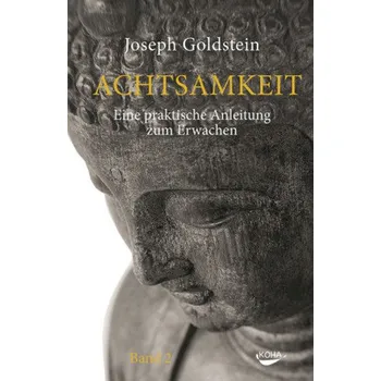 Achtsamkeit. Bd.2 - Goldstein, Joseph