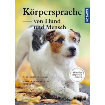 Körpersprache von Hund und Mensch - Esser, Johanna