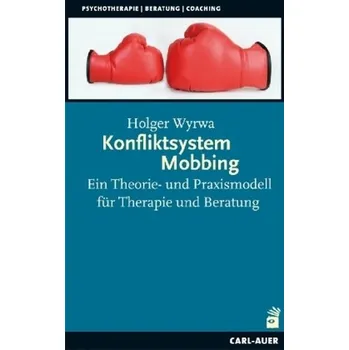 Konfliktsystem Mobbing - Wyrwa, Holger