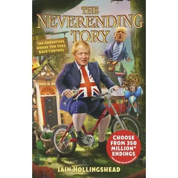 Literární biografie Boris Johnson: The Neverending Tory - Hollingshead, Iain