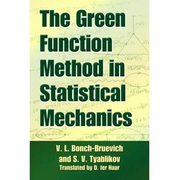 The Green Function Method in Statistical Mechanics - Bonch-Bruevich, V.L.
