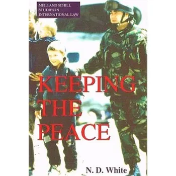 Keeping the Peace: The United Nations and the Maintenance of Int