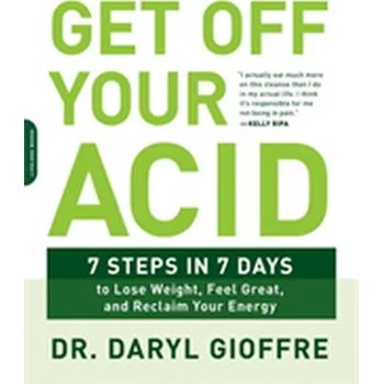 Get Off Your Acid - Gioffre, Daryl