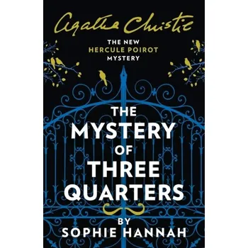 Beletrie pro dospělé The Mystery of Three Quarters - Hannah Sophie
