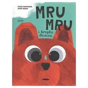 Pohádka Mru Mru i kropla deszczu - Kaisa Happonen