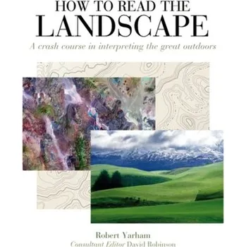 How to Read the Landscape - Yarham, Robert [EN] (2018, Brožovaná, Bloomsbury Publishing PLC)