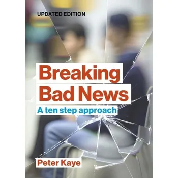 Breaking Bad News - Kaye, Peter