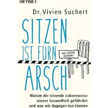 Sitzen ist fürn Arsch - Suchert, Vivien