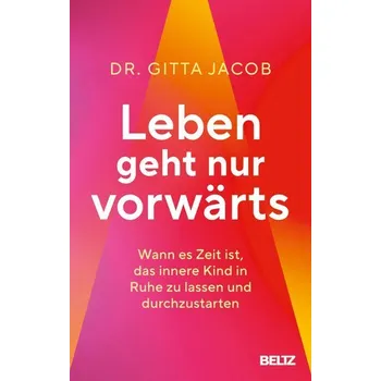 Osobní rozvoj Leben geht nur vorwärts - Jacob, Gitta