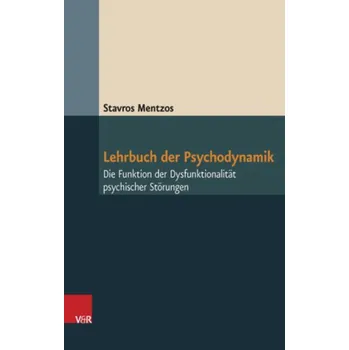 Lehrbuch der Psychodynamik - Stavros Mentzos