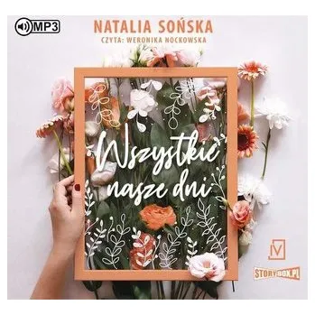 Wszystkie nasze dni audiobook - Sońska Natalia