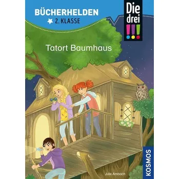 První čtění Die drei !!!, Bücherhelden 2. Klasse, Tatort Baumhaus - Ambach, Jule