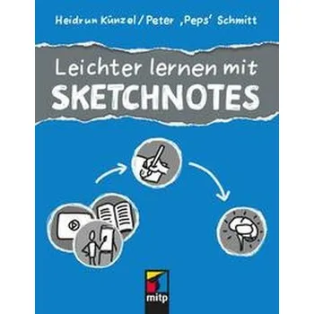 Leichter lernen mit Sketchnotes & Co. - Künzel, Heidrun