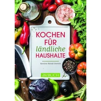 Kochbuch für ländliche Haushalte - Meindl-Dietrich, Karoline