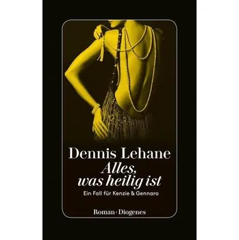 Alles, was heilig ist - Lehane, Dennis