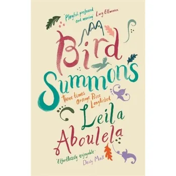 Literární biografie Bird Summons - Aboulela, Leila [EN] (2020, Brožovaná / brožovaná, Orion Publishing Co)
