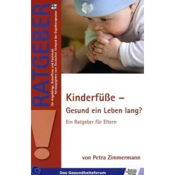 Kinderfüße - Gesund ein Leben lang? - Zimmermann, Petra