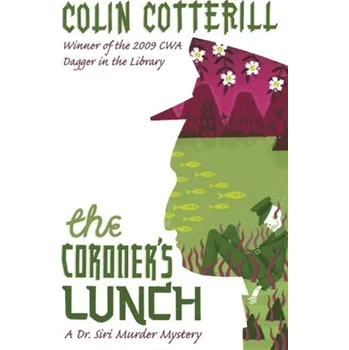 The Coroner's Lunch. Dr. Siri und seine Toten, englische Ausgabe - Cotterill, Colin