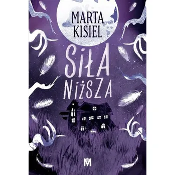 Siła niższa - Kisiel Marta