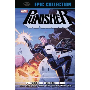 Komiks pro dospělé Punisher Epic Collection. Powrót do Wielkiego Nic - praca zbiorowa