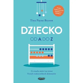 Dziecko od A do Z w.2 - Daniel J. Siegel