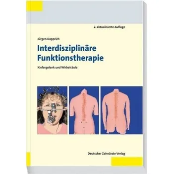 Interdisziplinäre Funktionstherapie - Dapprich, Jürgen [DE] (2018, Vázaná, Deutscher Ärzte-Verlag)
