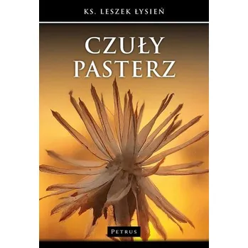 Czuły pasterz - LESZEK ŁYSIEŃ