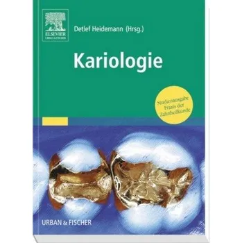 Kariologie und Füllungstherapie - Heidemann, Detlef