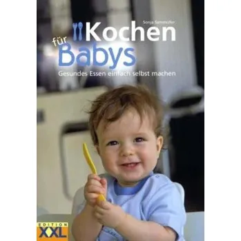 Kochen für Babys - Sammüller, Sonja