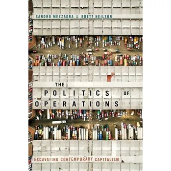 The Politics of Operations - Mezzadra, Sandro